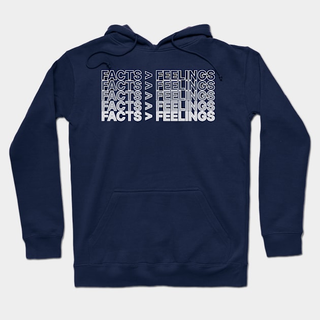 FACTS > FEELINGS Hoodie by La Kruz Designs